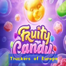 Truckers of Europe 3 dinheiro infinito